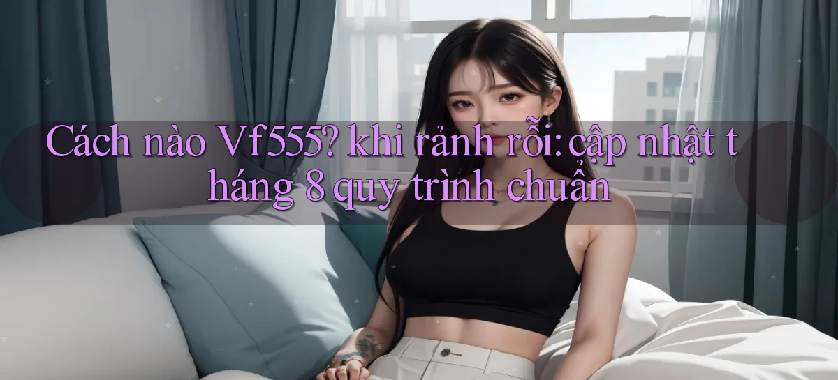 vf555   Tải App Game   Link Chính Thức Cập Nhật