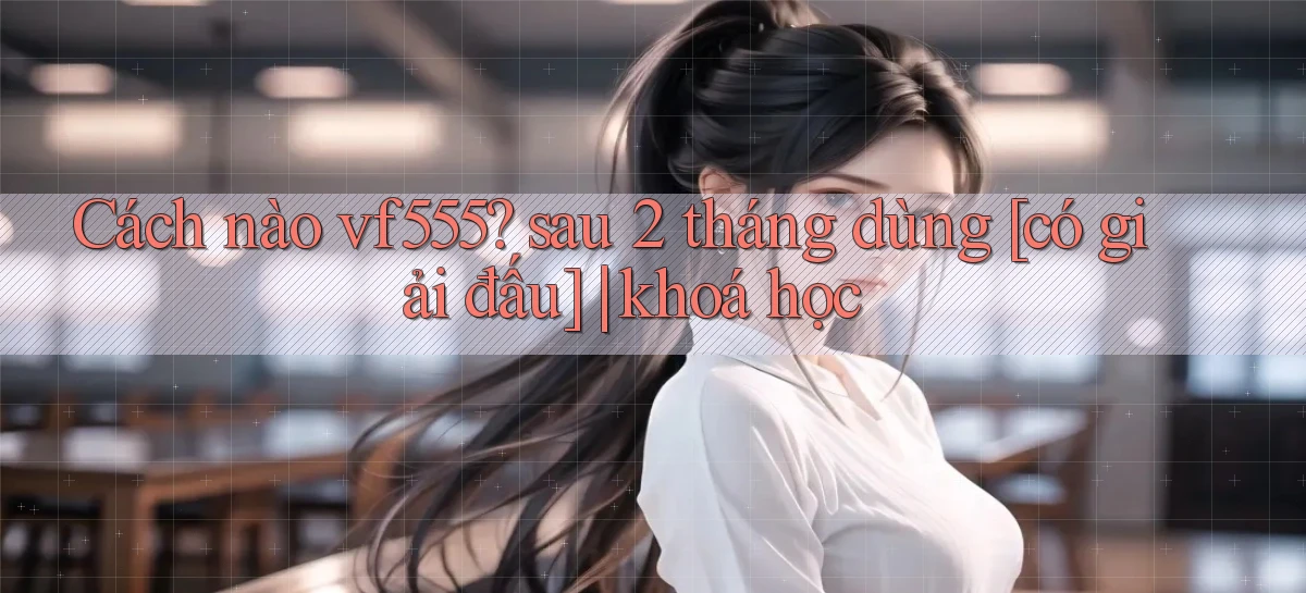 vf555   Tải App Game   Link Chính Thức Cập Nhật
