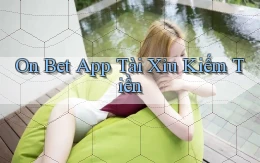 on bet app tài xỉu kiếm tiền