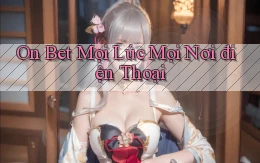 on bet mọi lúc mọi nơi điện thoại
