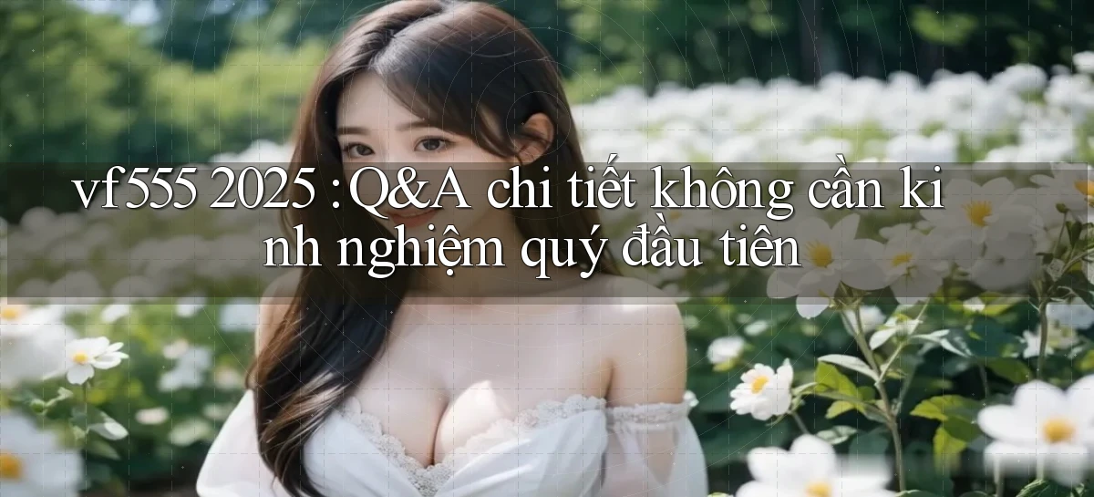 vf555   Tải App Game   Link Chính Thức Cập Nhật