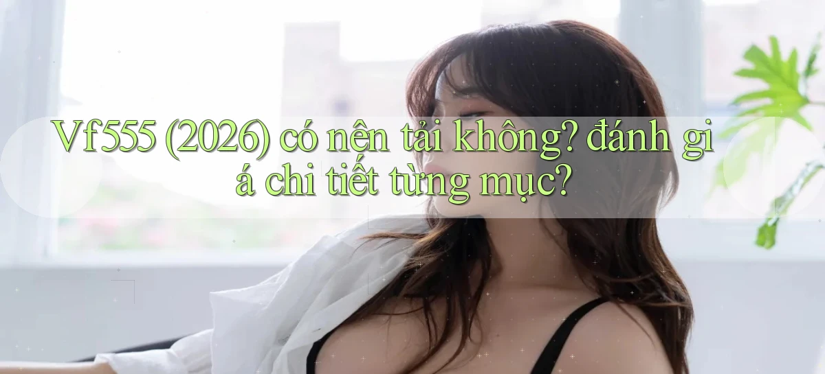 vf555   Tải App Game   Link Chính Thức Cập Nhật