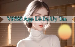 vf555  app lô de uy tin