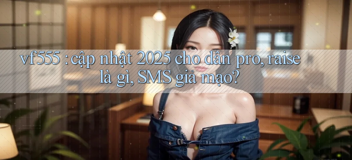 vf555   Tải App Game   Link Chính Thức Cập Nhật