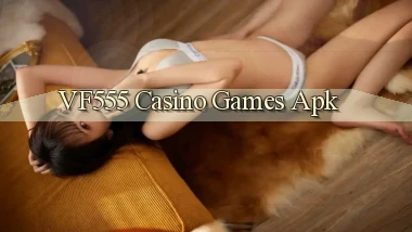 vf555  casino games apk