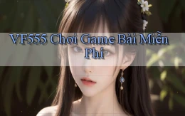 vf555  chơi game bài miễn phí
