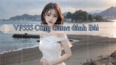vf555  cổng game đánh bài