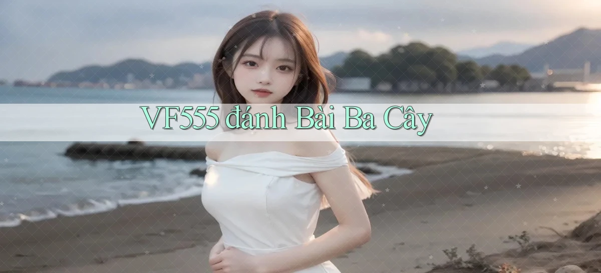 vf555   Tải App Game   Link Chính Thức Cập Nhật