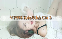 vf555  kèo nhà cái 3