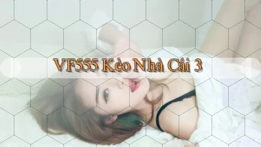 vf555  kèo nhà cái 3