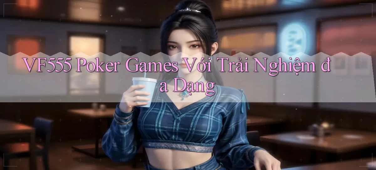 vf555   Tải App Game   Link Chính Thức Cập Nhật