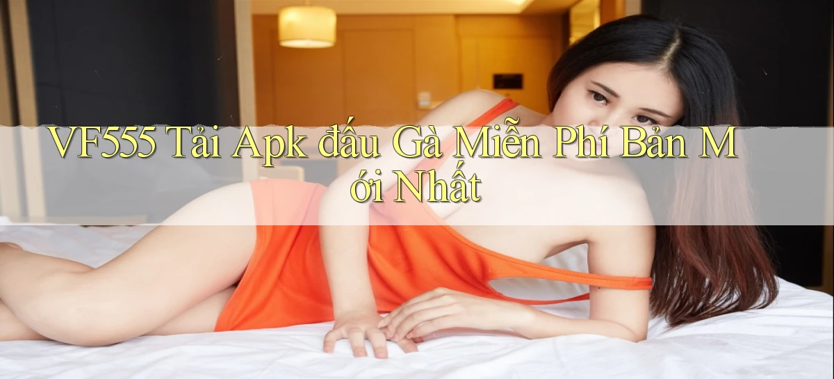 vf555   Tải App Game   Link Chính Thức Cập Nhật